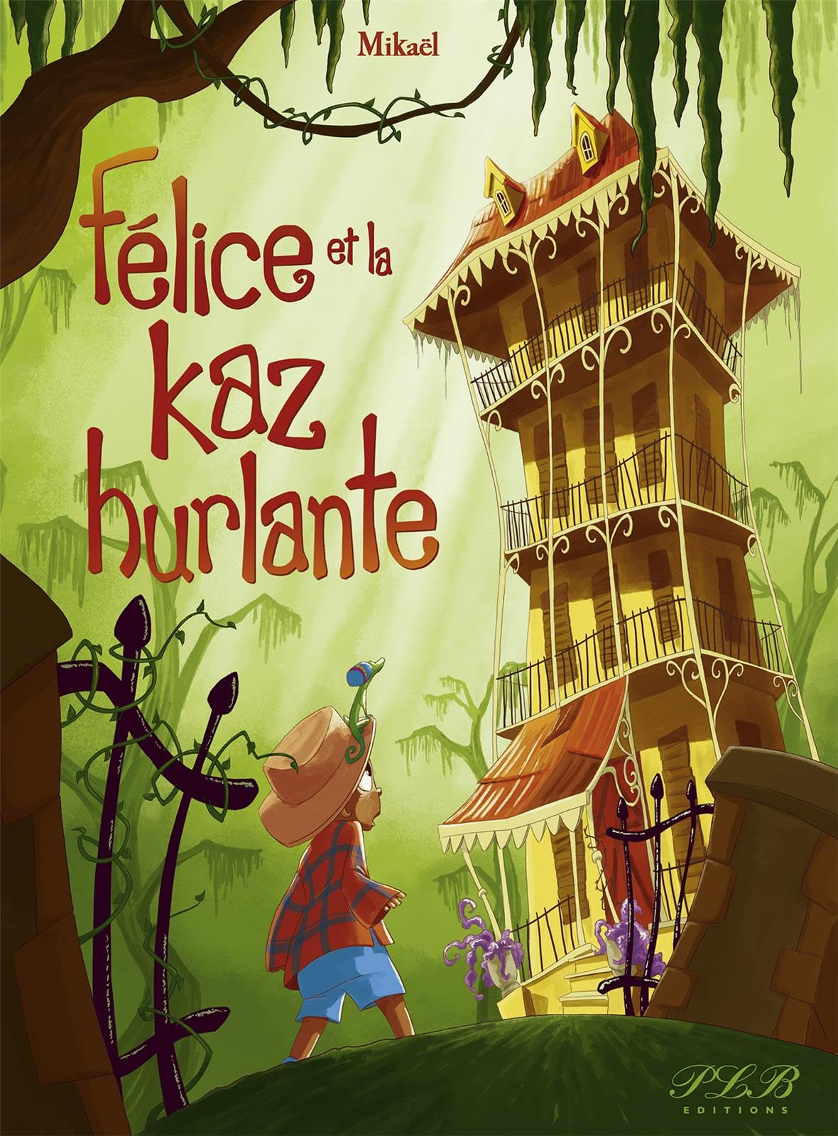 Felice et la Kaz Hurlante book