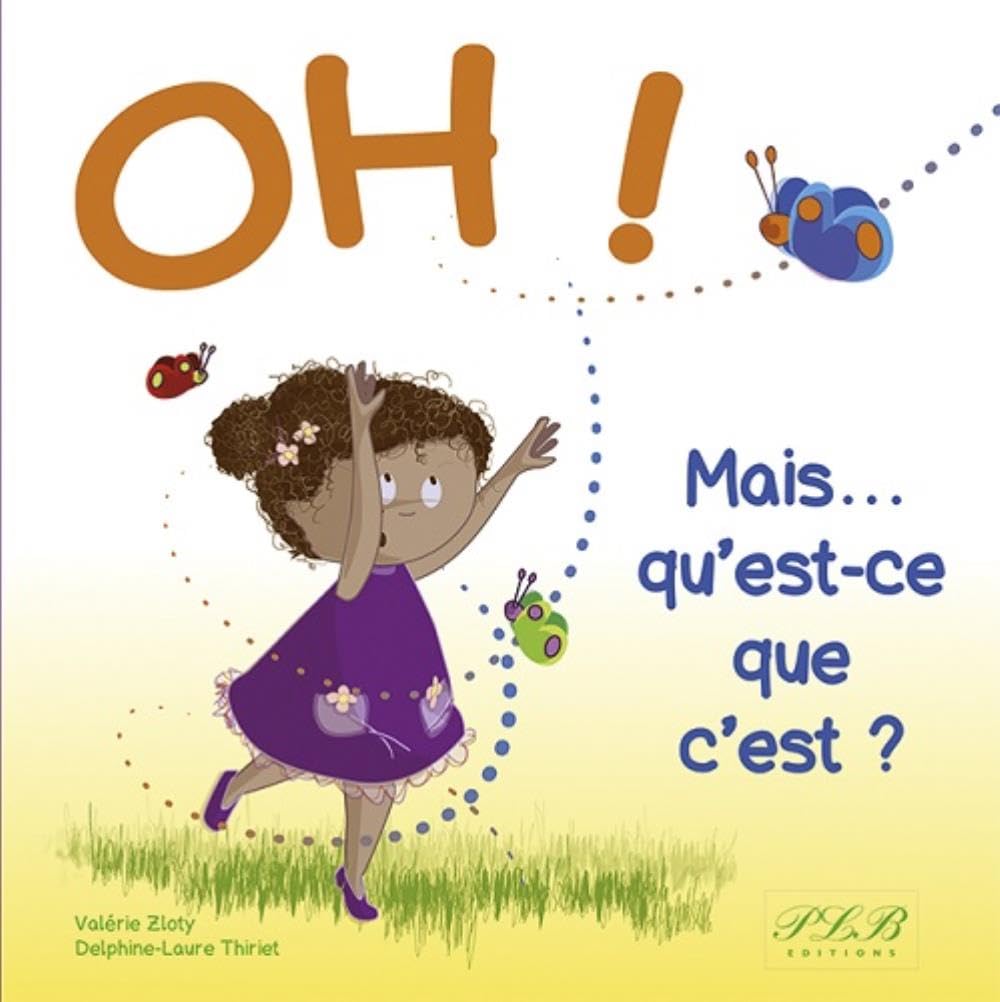OH ! MAIS QU´EST-CE QUE C´EST ? book