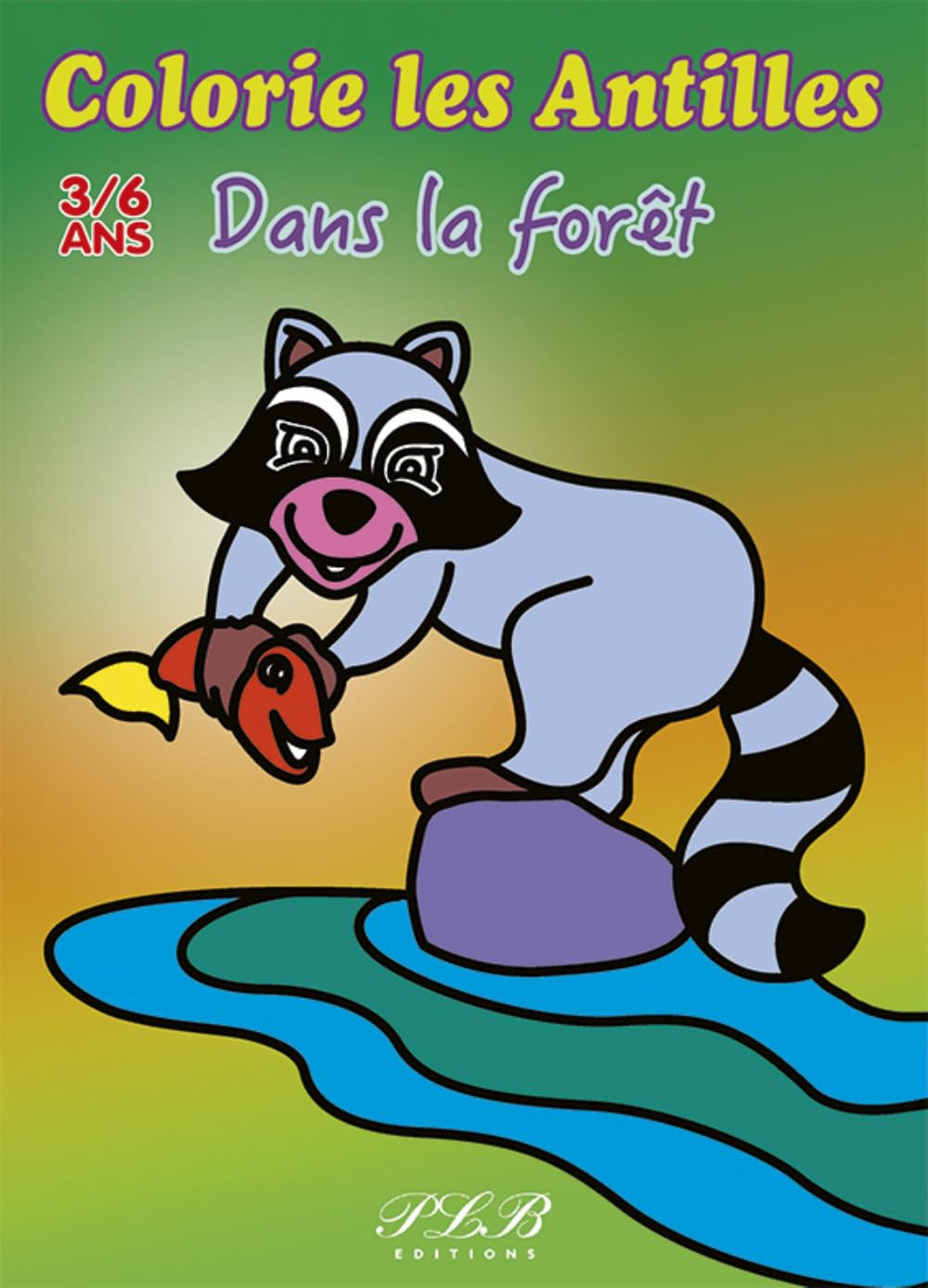 COLORIE LES ANTILLES - DANS LA FORET book