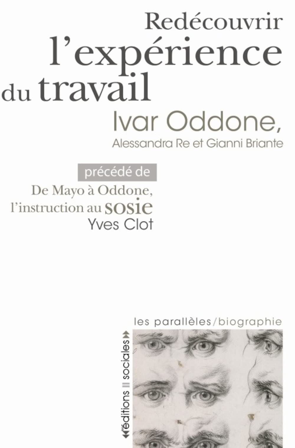 Redécouvrir l'expérience du travail: Précédé de De Mayo à Oddone, l'instruction au sosie Politics & History