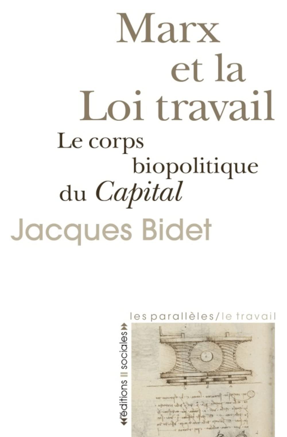 Marx et la Loi travail: Le corps biopolitique du Capital Philosophy