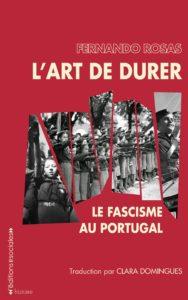 L'art de durer : le fascisme au Portugal Books