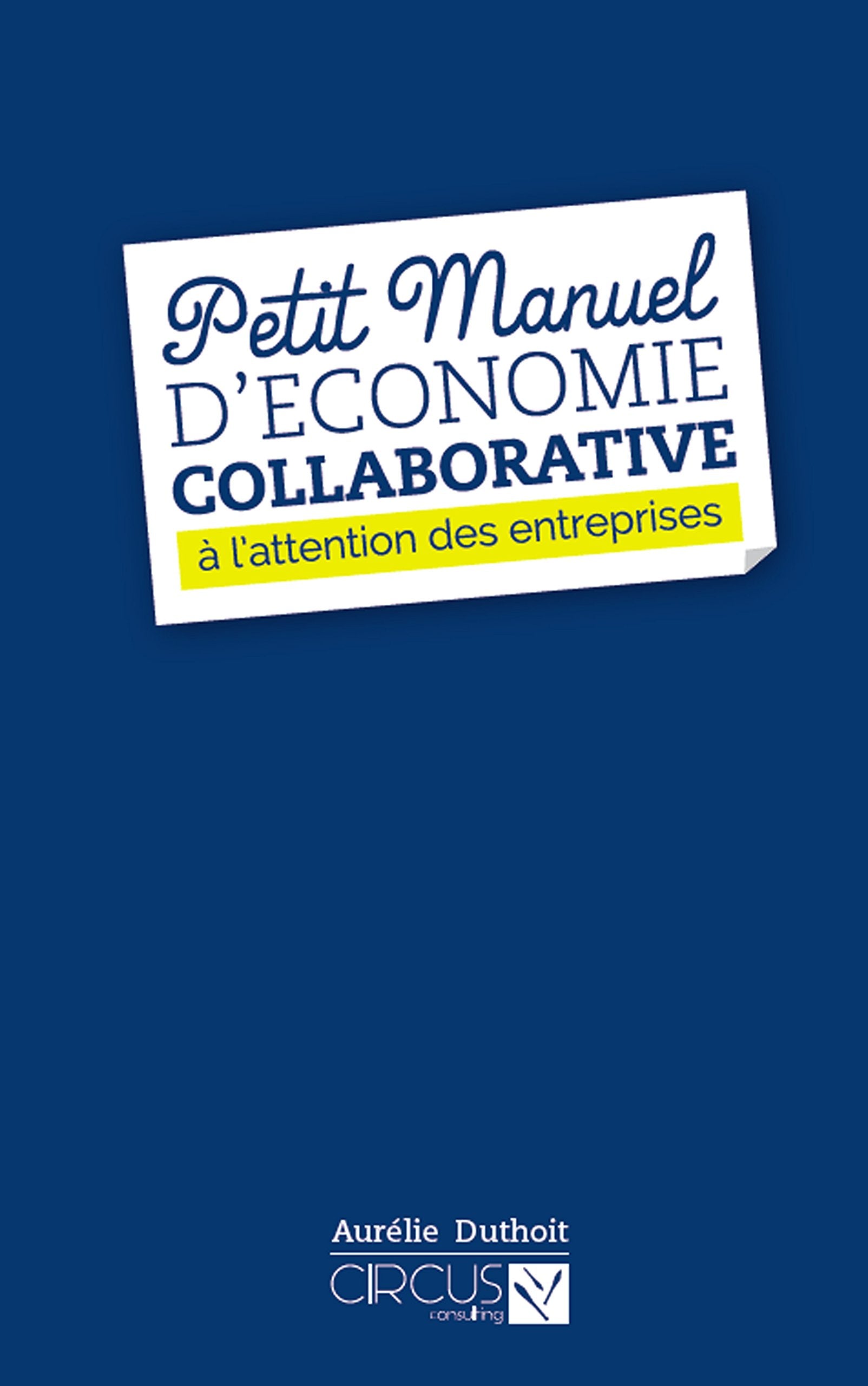 Petit Manuel d'Economie Collaborative à l'attention des entreprises book