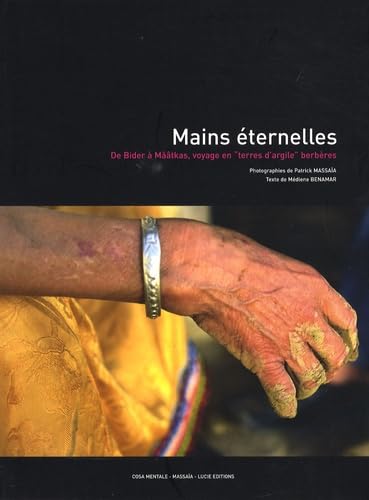 Mains Eternelles: De Bider à Mââtkas, voyage en "terres d'argile" berbères Arts & Music