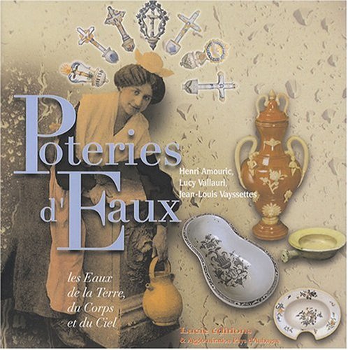 Poteries D Eaux: Les Eaux de la Terre, du Corps et du Ciel Film, Art & Culture