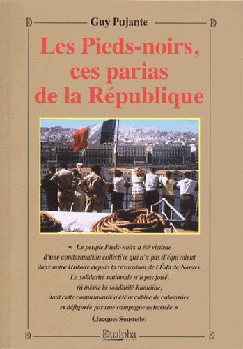 Les pieds-noirs, ces parias de la République book