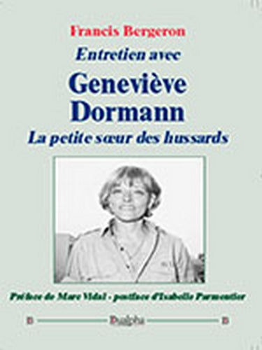 Entretien avec Geneviève Dormann, la petite soeur des hussards book