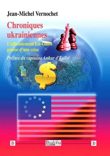 Chroniques ukrainiennes : l'affrontement Est-Ouest genèse d'une crise book