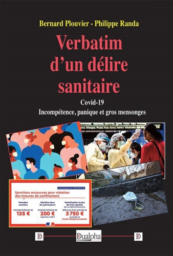 Verbatim d'un délire sanitaire : Covid-19 : incompétence, panique et gros mensonges book