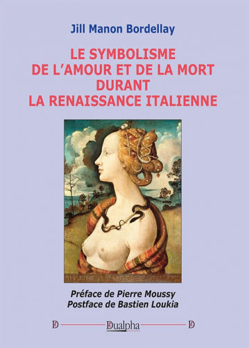 Le symbolisme de l'amour et de la mort durant la Renaissance italienne book