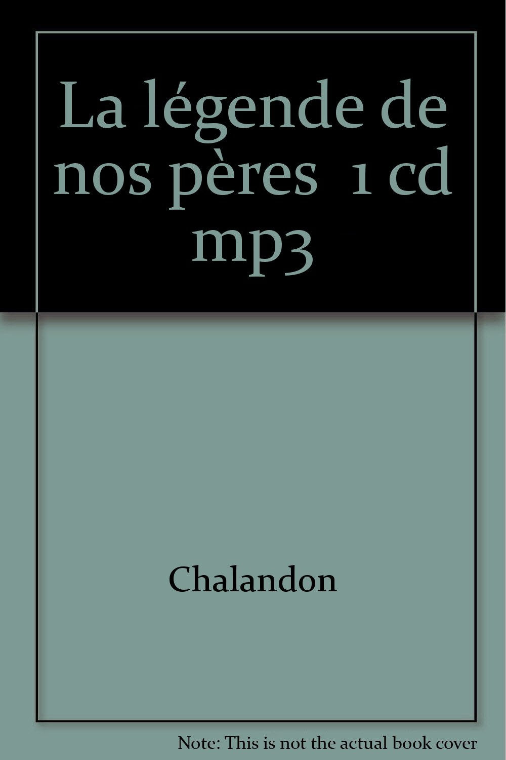 La Légende de nos pères (1CD MP3) cd