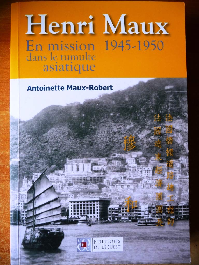 Henri Maux En Mission 1945-1950 dans le tumulte asiatique Books
