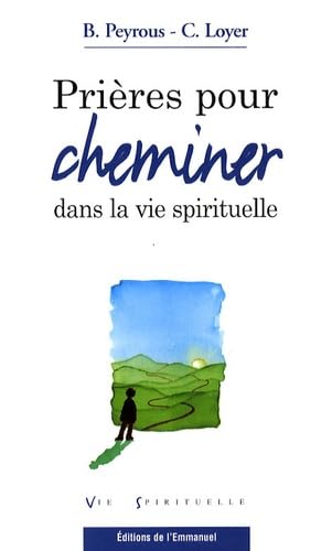 Prières pour cheminer dans la vie spirituelle book