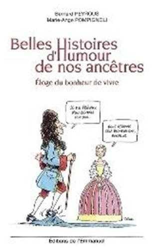 Belles histoires d'humour de nos ancêtres : Eloge du bonheur de vivre book