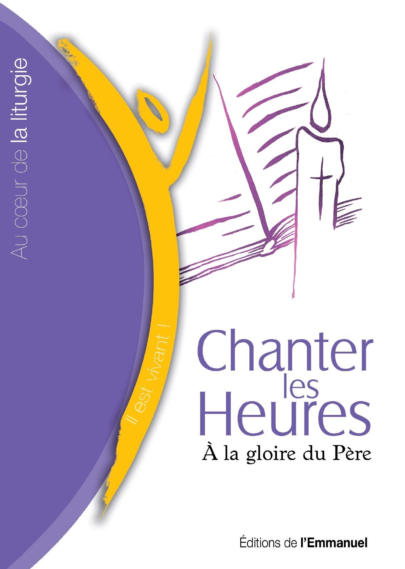 Chanter les Heures : Livret Offices - Laudes, vêpres, complies book