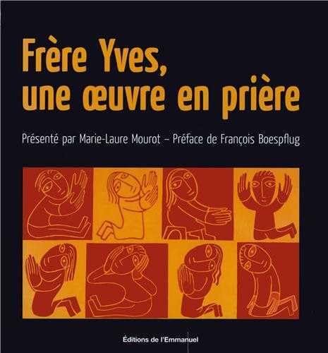 Frère Yves, une oeuvre en prière book