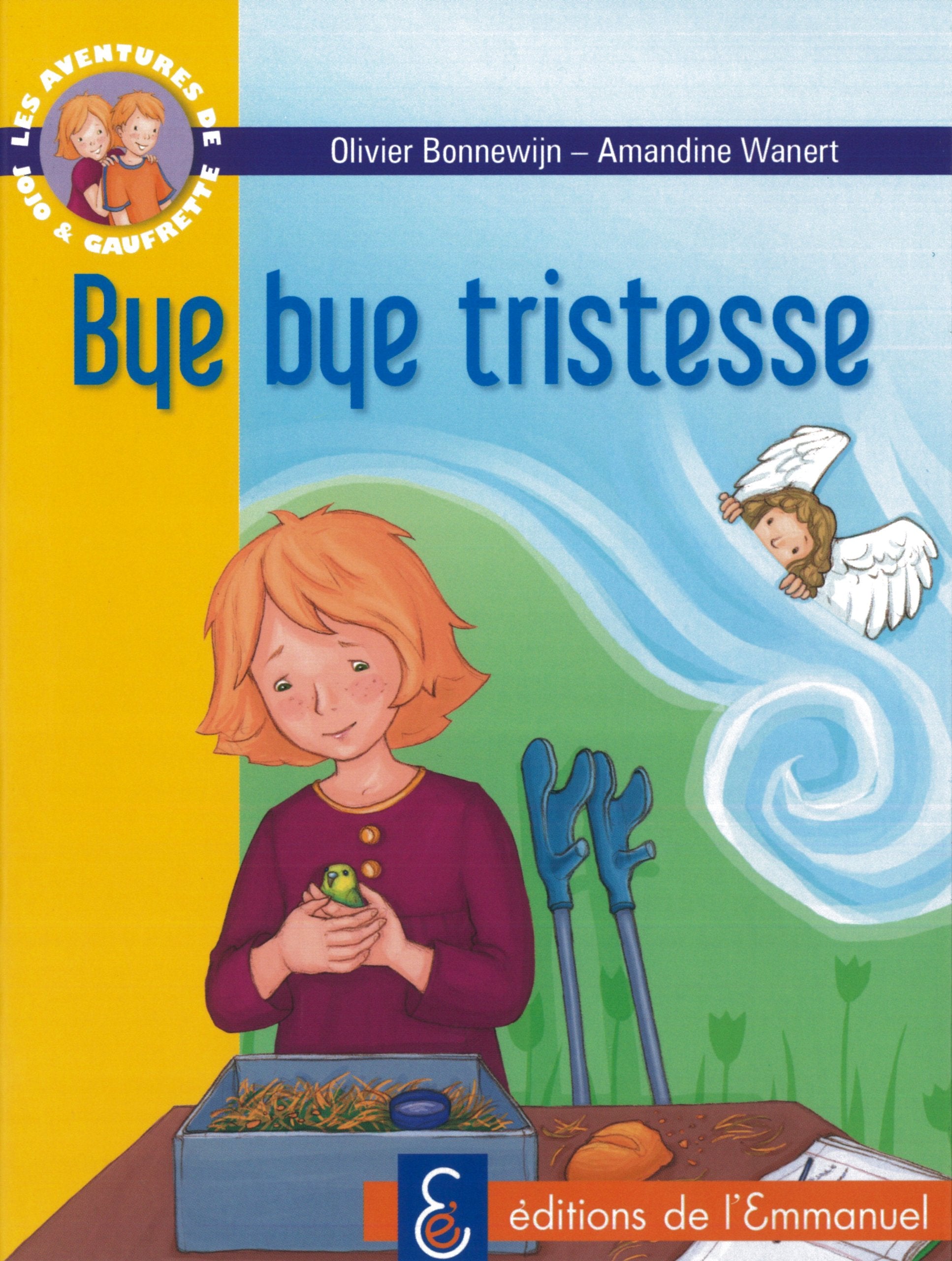 Les aventures de Jojo et Gaufrette, Tome 7 : Bye bye tristesse ! book