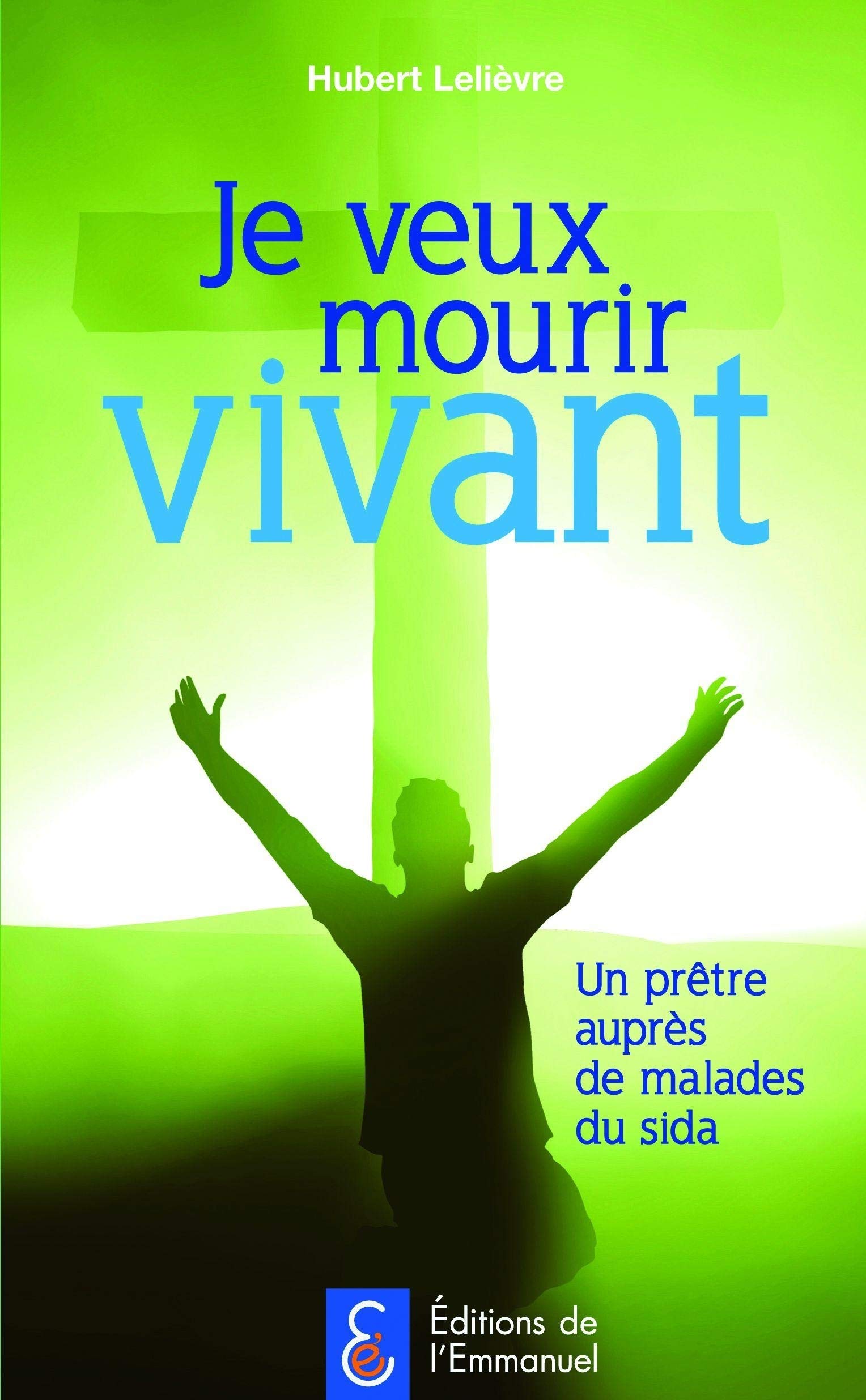 Je veux mourir vivant book