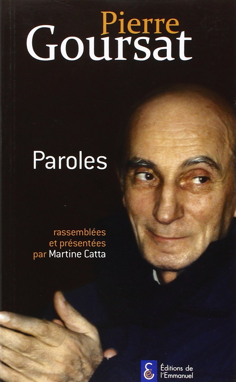 Pierre Goursat - Paroles - Rassemblées et présentées par Martine Catta Religion & Esotericism