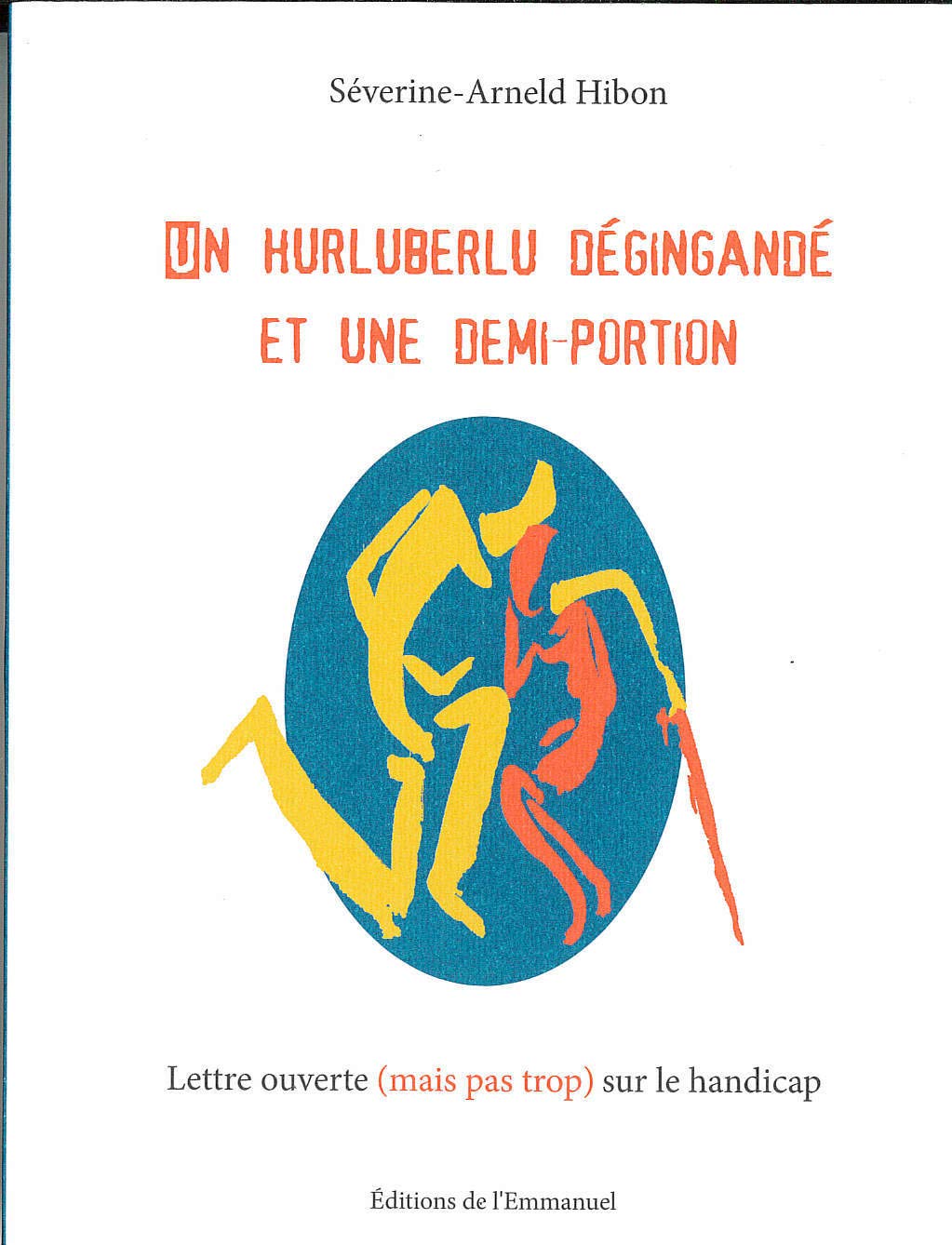 Un hurluberlu dégingandé et une demi-portion : Lettre ouverte (mais pas trop) sur le handicap book