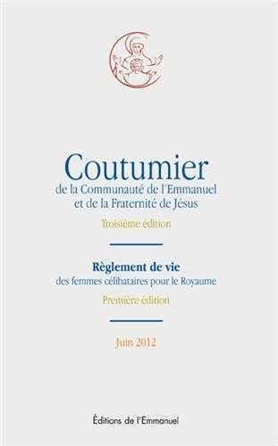Coutumier de la Communauté de l'Emmanuel et de la Fraternité de Jésus Juin 2012 book