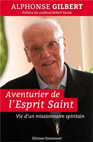 Aventurier de l'Esprit-Saint : vie d'un missionnaire spiritain Religion & Esotericism