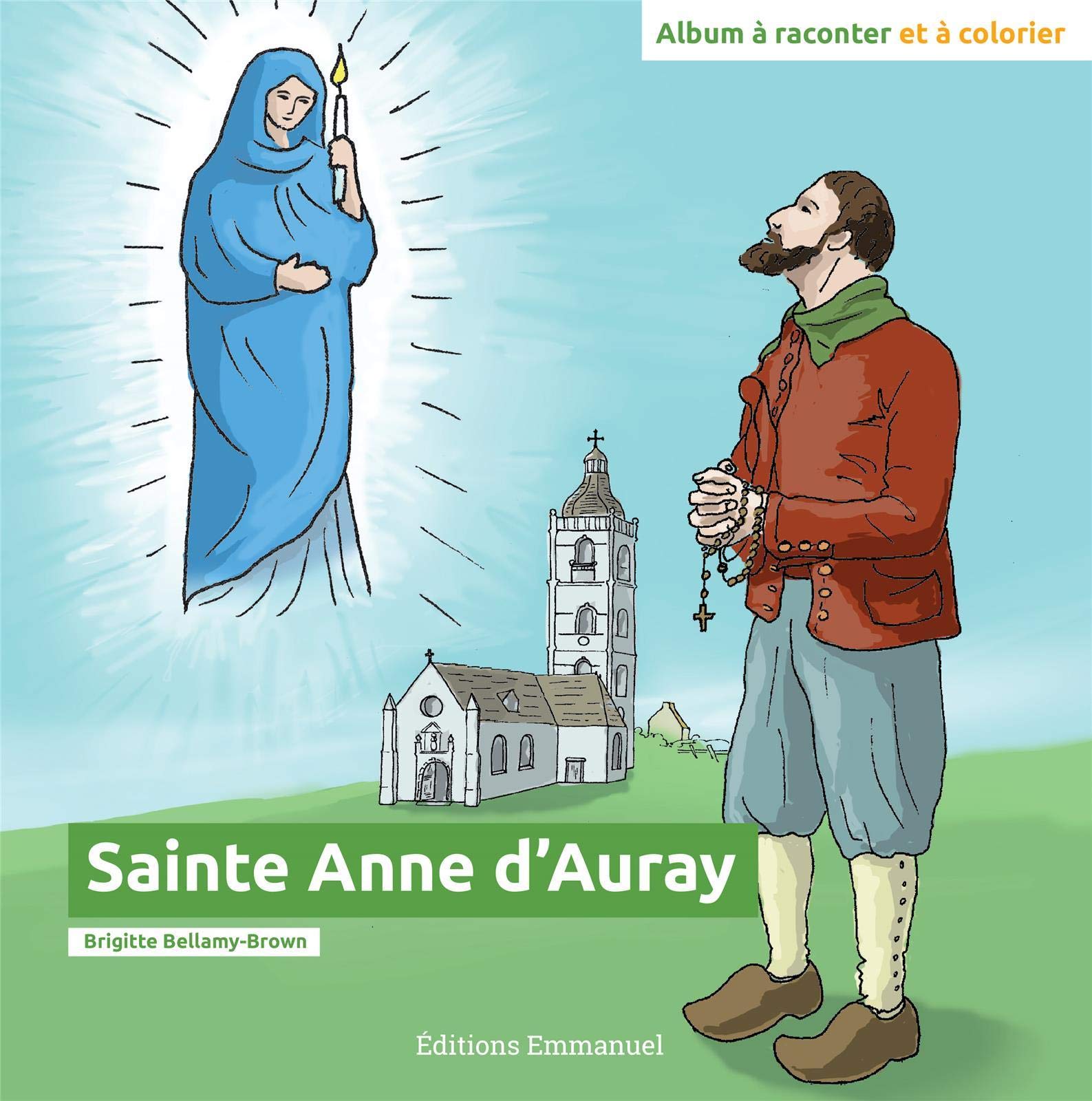 Sainte Anne d'Auray : Album à raconter et à colorier Leisure & Fun