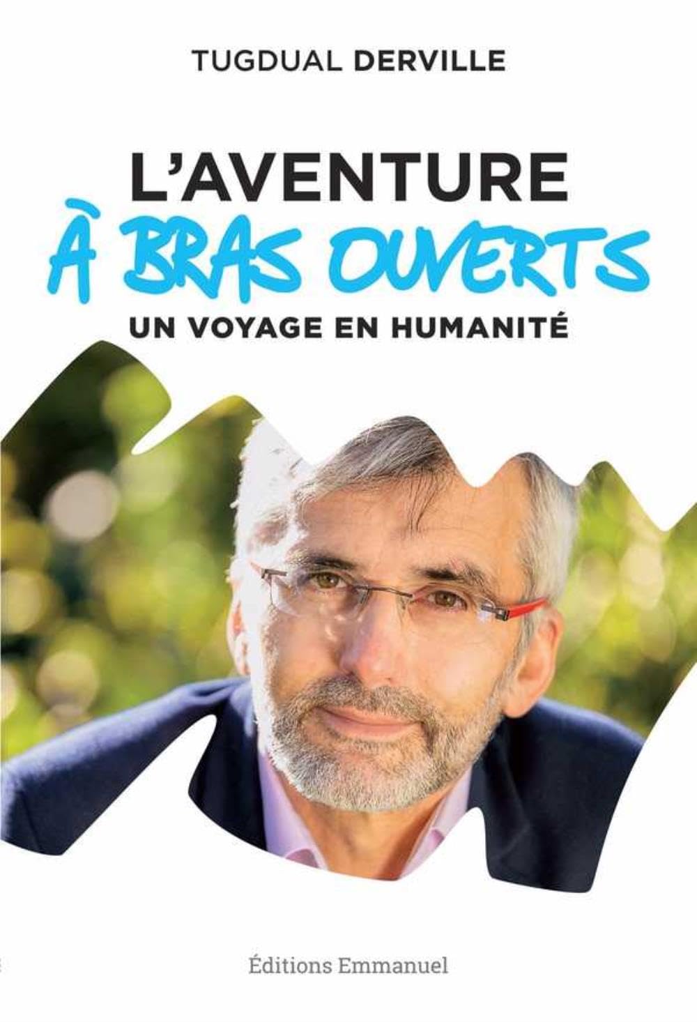 L'aventure à bras ouverts: Un voyage en humanité Religion & Esotericism
