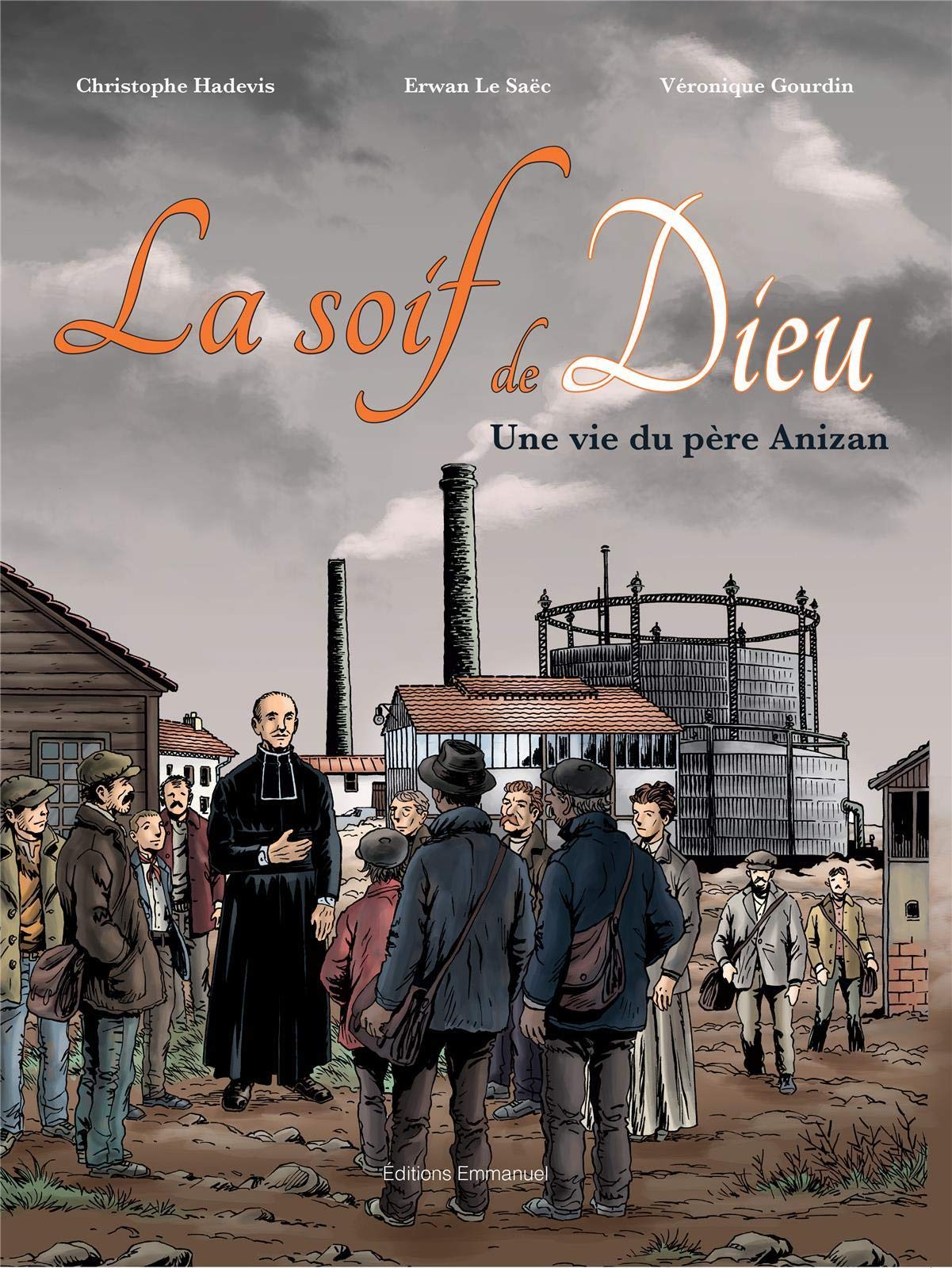 La soif de Dieu : Une vie du père Anizan Religion & Esotericism