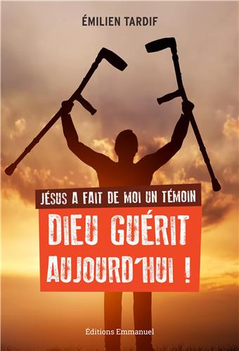 Jésus a fait de moi un témoin : Dieu guérit aujourd'hui ! Books