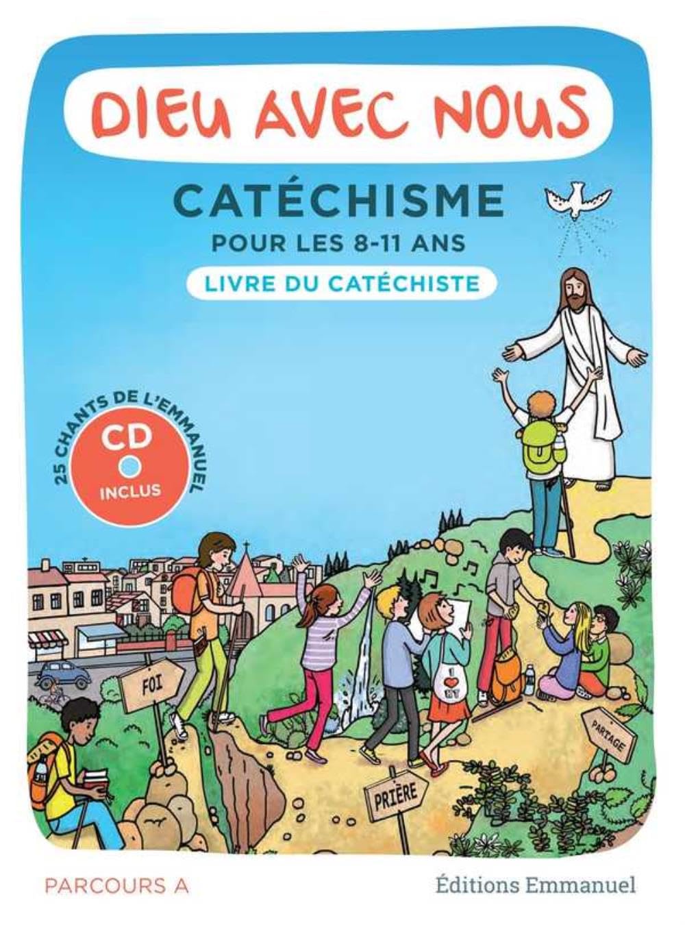 Dieu avec nous - Catéchisme pour les 8-11 ans : Parcours A, Livre du catéchiste (1CD audio MP3) Religion & Esotericism