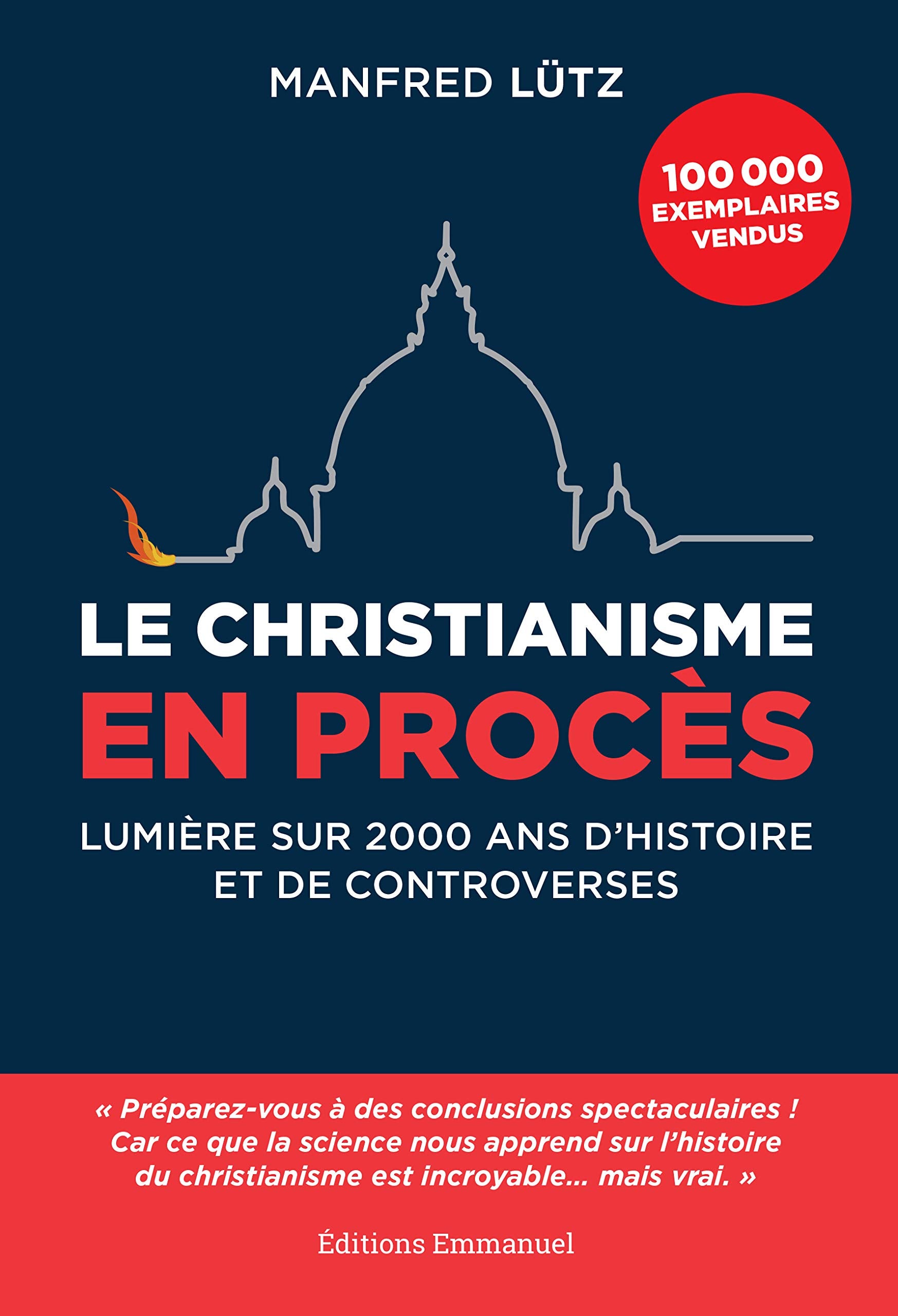 Le christianisme en procès - Lumière sur 2000 ans d'histoire et de controverses Philosophy