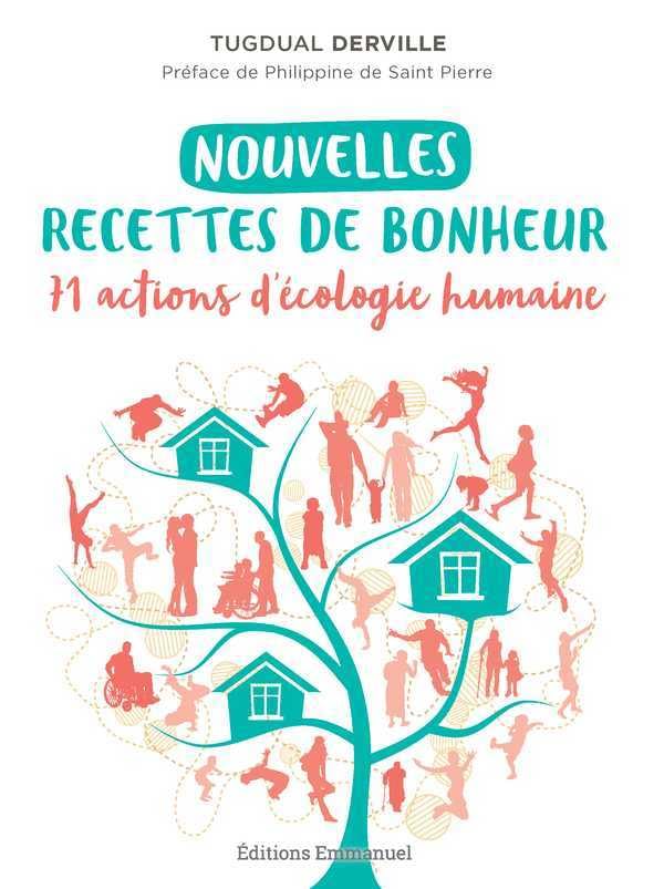 Nouvelles recettes de bonheur - 70 actions d'écologie humaine book