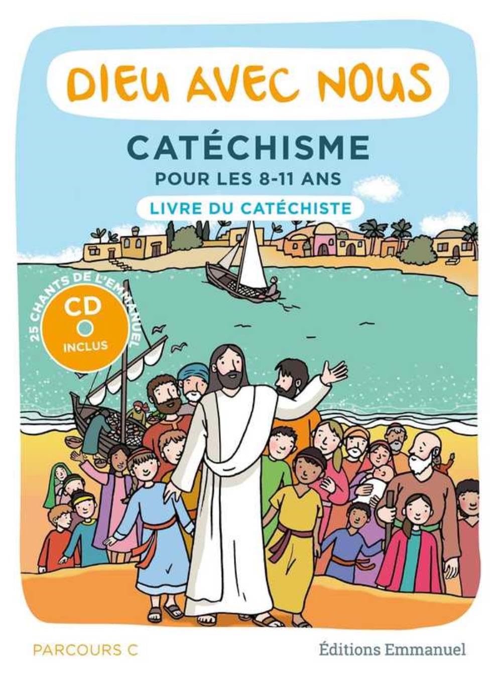 Dieu avec nous - Parcours C - Livre du catéchiste, Catéchisme pour les 8-11 ans Religion & Esotericism