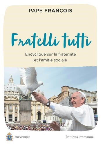 Lettre encyclique Fratelli tutti du Saint-Père François sur la fraternité et l'amitié sociale Religion & Esotericism