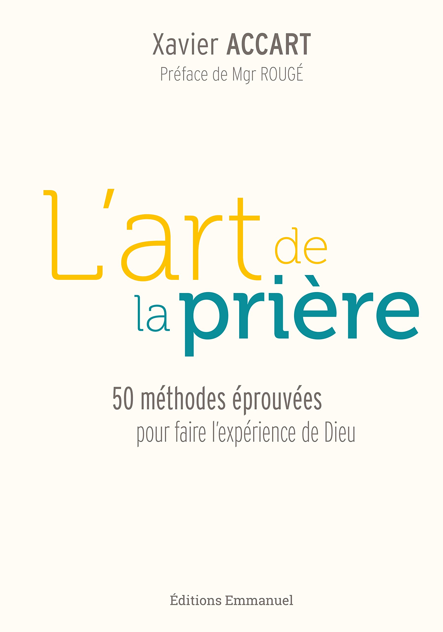 L’art de la prière: 50 méthodes éprouvées pour faire l'expérience de Dieu Religion & Esotericism