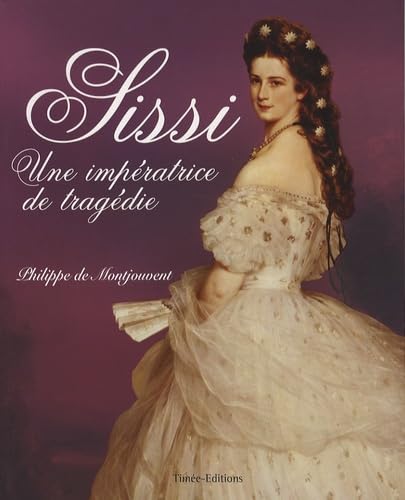 Sissi: Une impératrice de tragédie Books