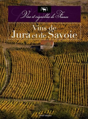 VINS DU JURA ET DE SAVOIE book