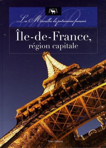 ILE DE FRANCE REGION CAPITALE book