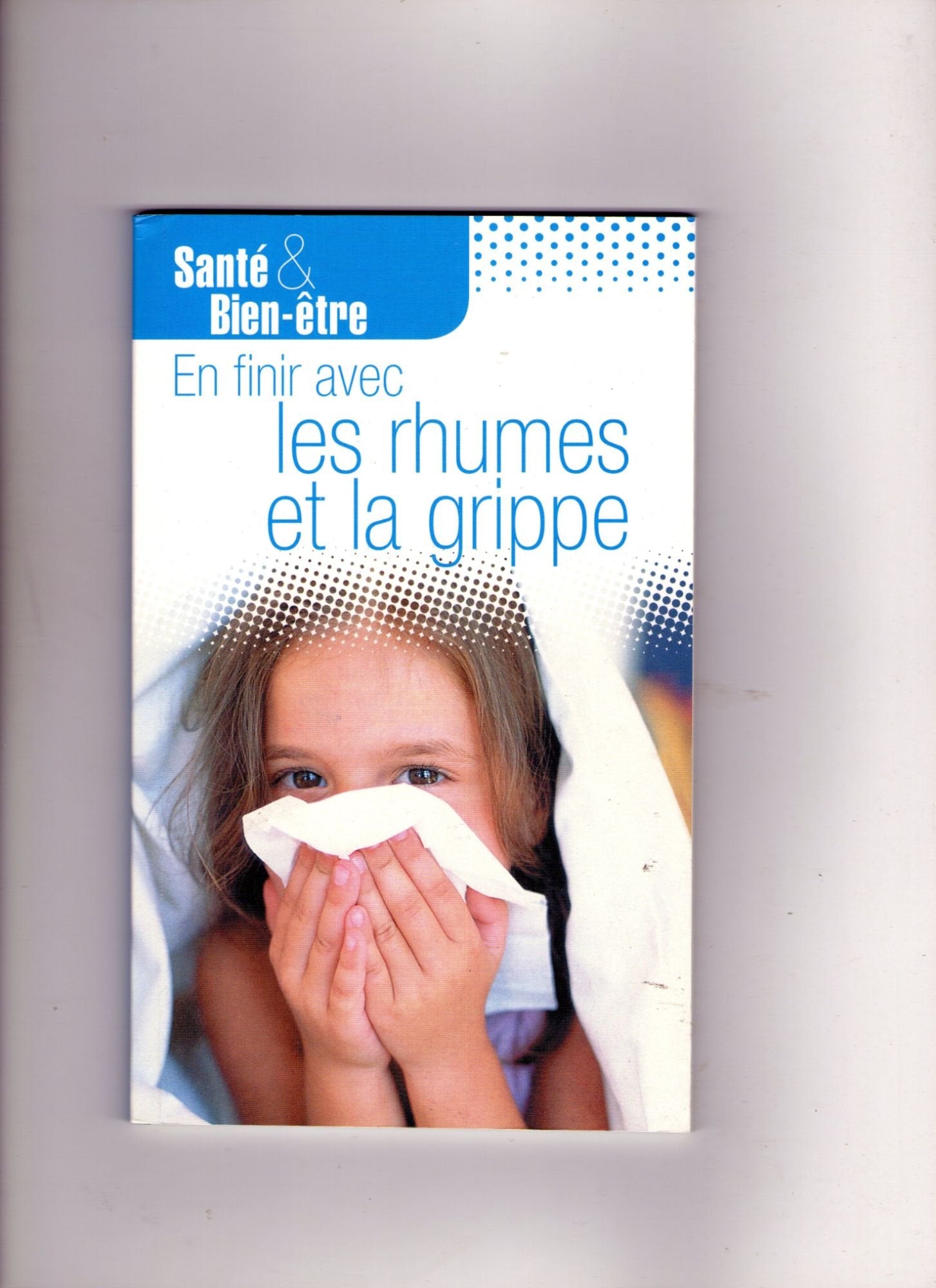 EN FINIR AVEC LES RHUMES ET LA GRIPPE book