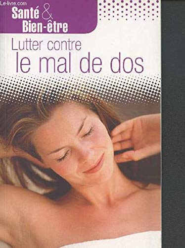 Lutter contre le mal de dos (Collection "Santé et Bien-être") Books