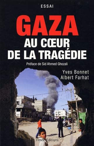 GAZA AU COEUR DE LA TRAGEDIE book