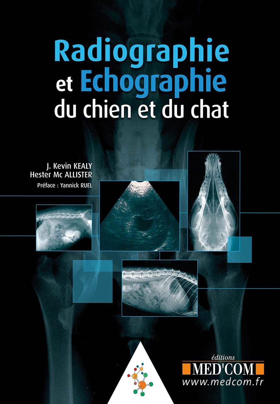 RADIOGRAPHIE ET ECHOGRAPHIE DU CHIEN ET DU CHAT Medicine
