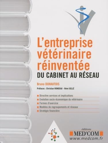 L ENTREPRISE VETERINAIRE REINVENTEE DU CABINET AU RESEAU (0000) book