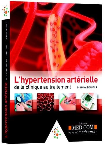 L'HYPERTENSION ARTERIELLE : DE LA CLINIQUE AUTRAITEMENT (0000) book