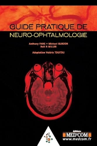 GUIDE PRATIQUE DE NEURO-OPHTALMOLOGIE (0000) book