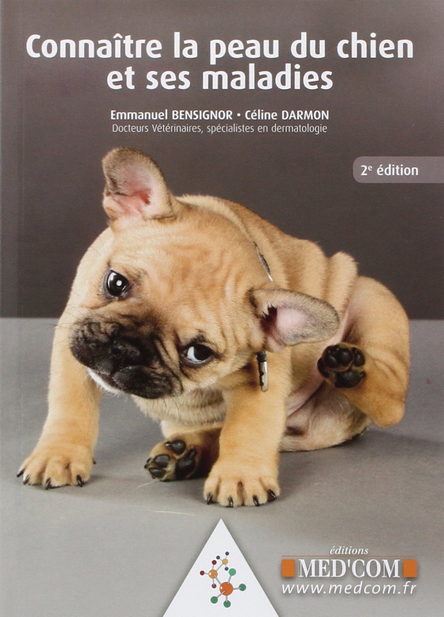CONNAITRE LA PEAU DU CHIEN ET SES MALADIES. 2ED (0000) Medicine