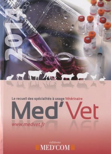 MED'VET 2014- RECUEIL DES SPECIALITES A USAGEVETERINAIRE book