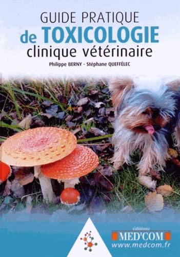 GUIDE PRATIQUE DE TOXICOLOGIE CLINIQUE VETERINAIRE (0000) Medicine