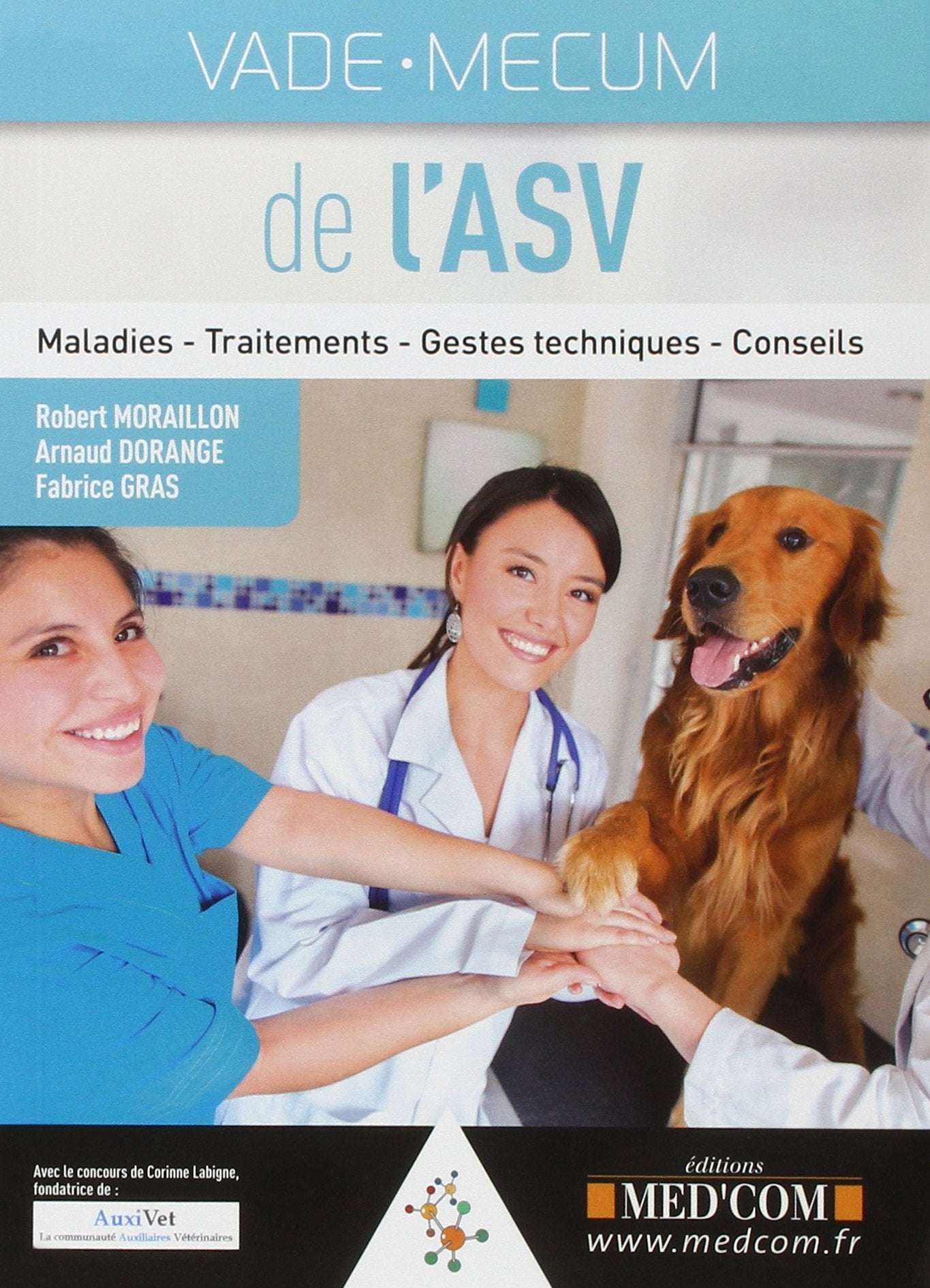 VADEMECUM DE L'ASV. MALADIES. TRAITEMENTS. GESTES TECHNIQUES. CONSEILS (0000) Medicine
